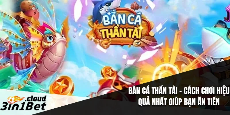 Bắn Cá Thần Tài