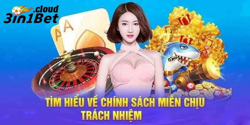 Quy Định Về Miễn Trừ Trách Nhiệm Mới Nhất Tại 3IN1BET 4 Miễn trừ trách nhiệm 3IN1BET về pháp lý